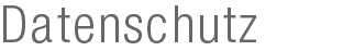 Datenschutz Datenschutz